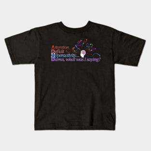 ADHD Distraction Funny - Chaotic Version Kids T-Shirt